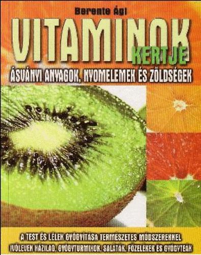 Berente gi - Vitaminok kertje - svnyi anyagok, nyomelemek s zldsgek
