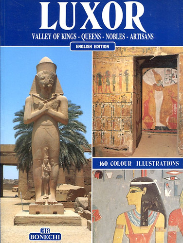 Luxor - Valley of Kings - Queens - Nobles - Artisans