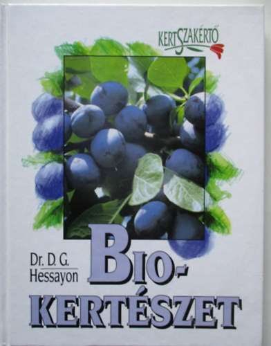Dr.D.G. Hessayon - Biokertszet - Kertszakrt
