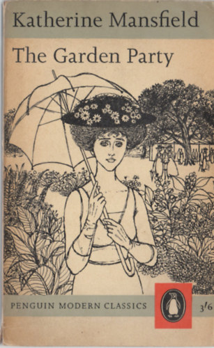 Katherine Mansfield - The garden party and other stories