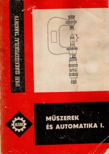 Bartha Árpád - Műszerek és automatika I.