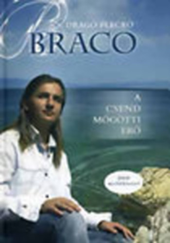 Braco- A csend mgtti er - DVD nlkl