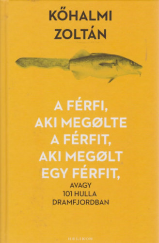 A frfi, aki meglte a frfit, aki meglt egy frfit