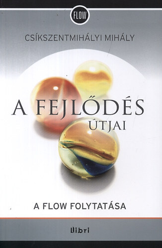 A fejlds tjai - A harmadik vezred pszicholgija (A Flow folytatsa)