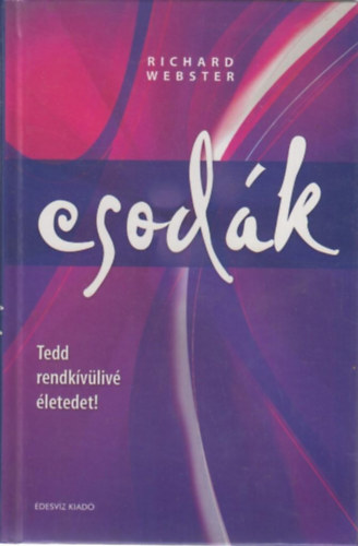 Csod�k - Tedd rendk�v�liv� �leted!