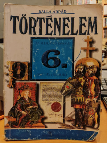 Trtnelem (ltalnos iskola 6. osztlya szmra)