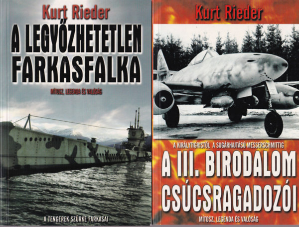 4 db Kurt Rieder regny : A III. birodalom cscsragadozi + A legyzhetetlen farkasfalka + Hitler titkos fegyverei + Hitler titkos expedcii