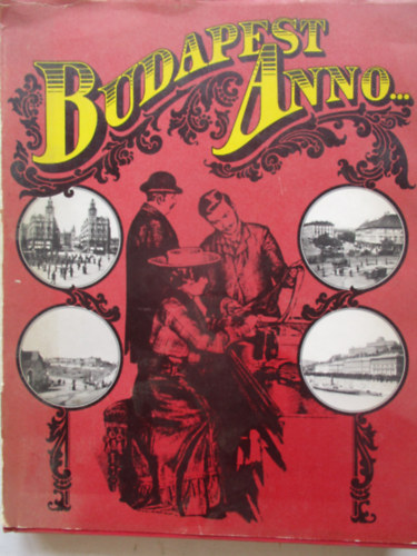 Budapest anno... F�nyk�pf�lv�telek m�teremben �s h�zon k�v�l