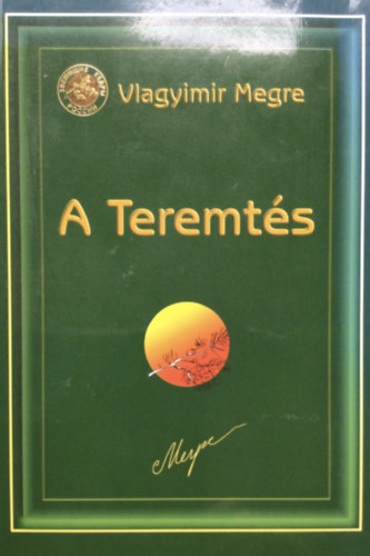 Vlagyimir Megre - A Teremts