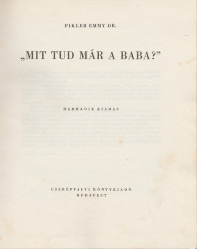 Dr. Pikler Emmi - "Mit tud m�r a baba?"
