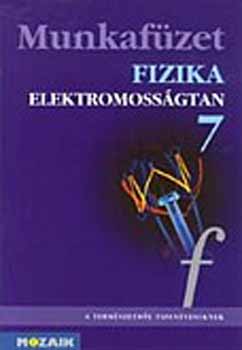 Bonifert; Halsz; Molnr; Ss - Fizika 7. - Elektromossgtan munkafzet