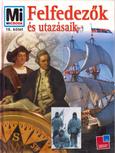 Felfedezk s utazsaik (Mi micsoda 16.)