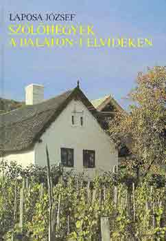 Laposa J�zsef - Sz�l�hegyek a Balaton-felvid�ken