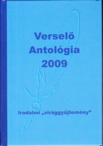 Versel antolgia 2009 - Irodalmi "virggyjtemny"