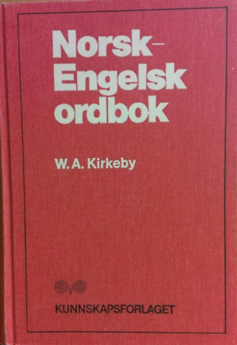 Willy A. Kirkeby - Norsk-Engelsk ordbok