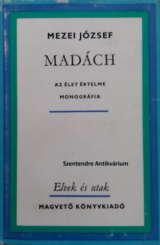 Madch - az let rtelme - monogrfik - Elvek s utak