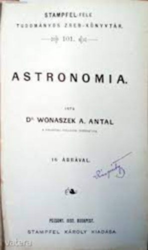 Dr. Wonaszek A. Antal - Astronomia