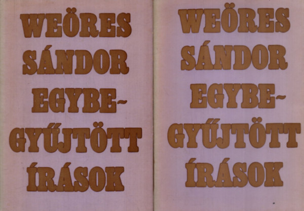 We�res S�ndor - Egybegy�jt�tt �r�sok I-II.