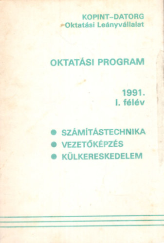 Dr. Zld Sndor - Oktatsi program 1991. I. flv (Szmtstechnika, vezetkpzs, klkereskedelem)