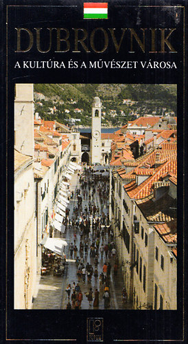 Dubrovnik - A kultra s a mvszet vrosa
