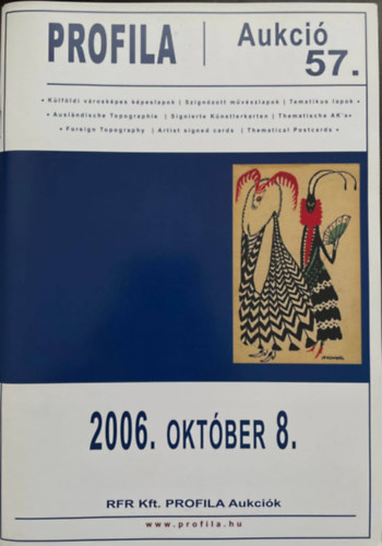 Profila aukci 57. - Klfldi vroskpes kpeslapok - Szignzott mvszlapok - Tematikus lapok (2006. oktber 8.)
