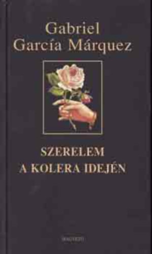 Szerelem a kolera idejn (El amor en los tiempos del clera) - Szkcs Vera fordtsban