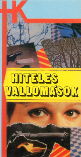 Kmves Jzsef  (szerk.) - Hiteles vallomsok I. (Trtnetek hatrrkrl)