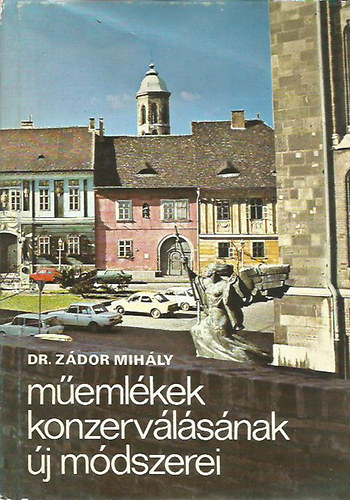 Dr. Zdor Mihly - Memlkek konzervlsnak j mdszerei