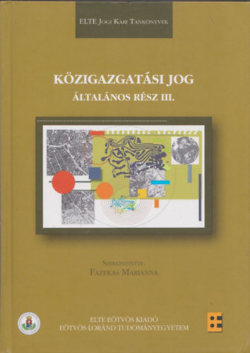 K�zigazgat�si jog - �ltal�nos r�sz III.