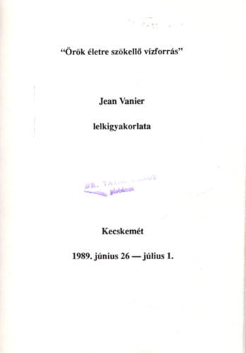 "rk letre szkell vzforrs" - Jean Vanier lelkigyakorlata