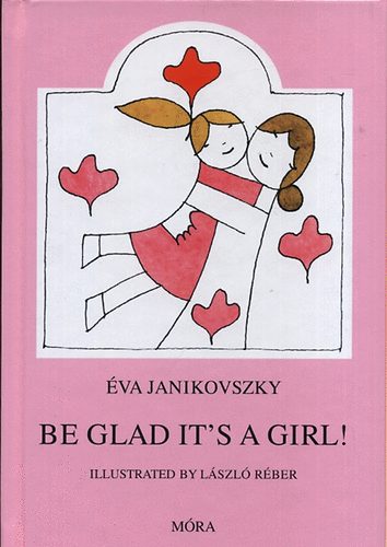 Janikovszky va - Be glad it's a girl!