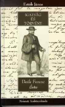 Igazs�g �s t�rv�ny - De�k Ferenc �lete - NT-53380