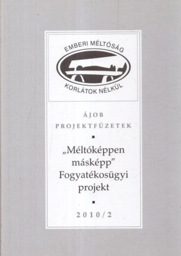 "Mltkppen mskpp" Fogyatkosgyi projekt