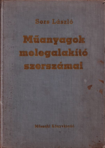 M�anyagok melegalak�t� szersz�mai