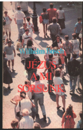 Wilhelm Busch - Jzus a mi sorsunk