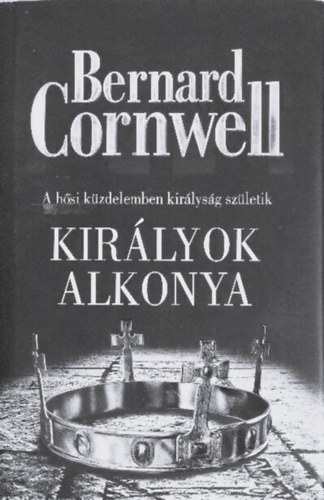 Bernard Cornwell - Kirlyok alkonya