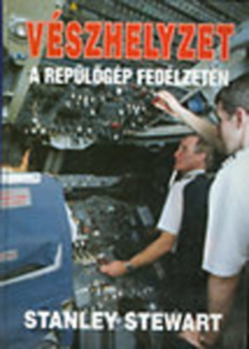 Stanley Stewart - V�szhelyzet a rep�l�g�p fed�lzet�n (Megt�rt�nt esetek)