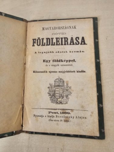 Magyarorszgnak rvid fldlersa. Egy fldkppel, s a megyk czimereivel - Kilencedik kiads