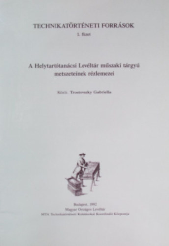 A Helytart�tan�csi Lev�lt�r m�szaki t�rgy� metszeteinek r�zlemezei