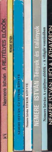 7 db. Nemere Istv�n m�: A rejt�lyes el�d�k + Hol vagytok idegenek? + Titkok k�nyve + �j titkok k�nyve + T�nyek �s tal�nyok + A rejt�lyes el�d�k a vil�g�r vonz�s�ban + UFO a l�that�ron