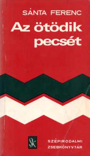 Snta Ferenc - Az tdik pecst