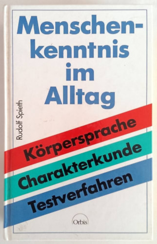 Menschenkenntnis im Alltag - Krpersprache - Charakterkunde - Testverfahren