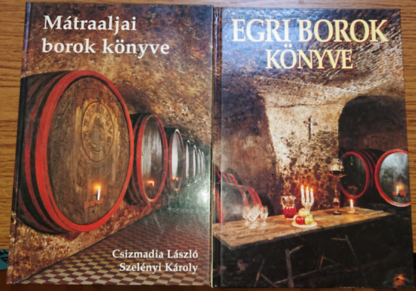 2 knyv az szak-Magyarorszgi borokrl: Mtraaljai borok knyve, Egri borok knyve