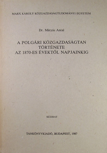 A polgri kzgazdasgtan trtnete az 1870-es vektl napjainkig