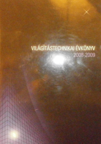 Kosztolicz Istvn - Vilgtstechnikai vknyv 2008-2009