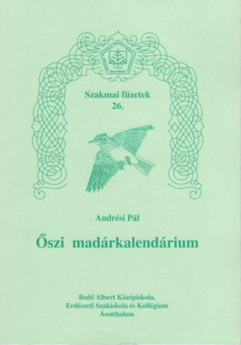 Andrsi Pl - szi madrkalendrium - Szakmai fzetek 26.