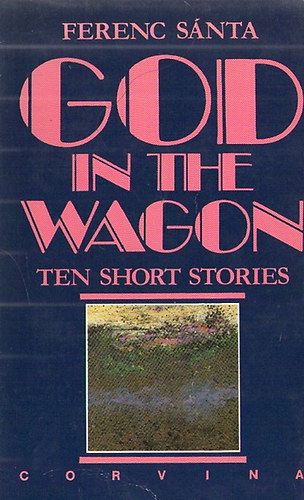 God in the Wagon - Ten Short Stories