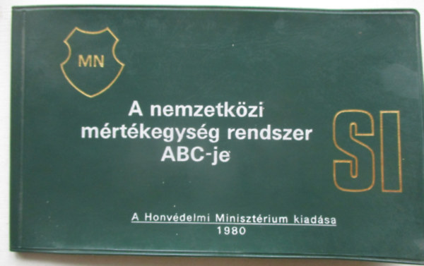 A nemzetk�zi m�rt�kegys�g-rendszer ABC-je