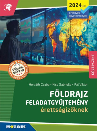 Horv�th Csaba - Kiss Gabriella M�ria - P�l Viktor - F�ldrajz feladatgy�jtem�ny �retts�giz�knek
