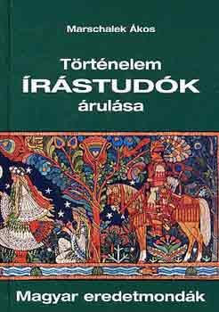 Trtnelem rstudk rulsa (magyar eredetmondk)